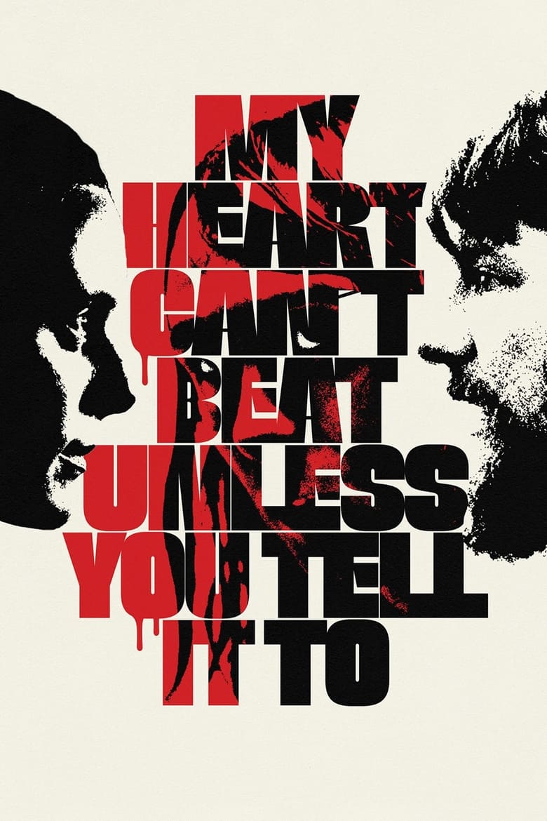 فيلم My Heart Can’t Beat Unless You Tell It To