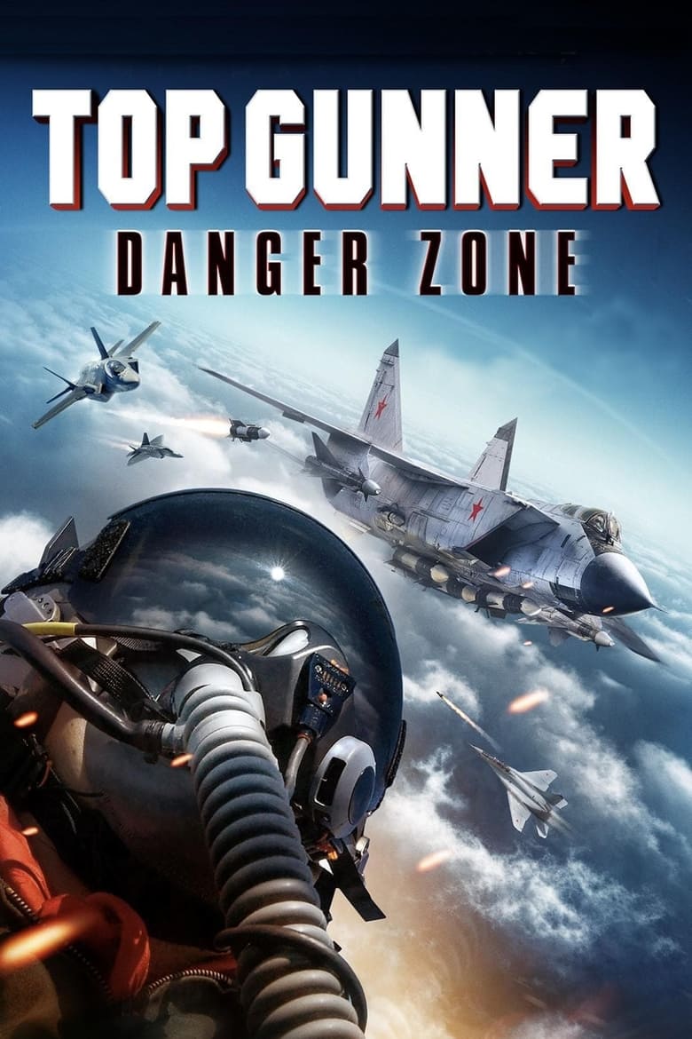 فيلم Top Gunner: Danger Zone