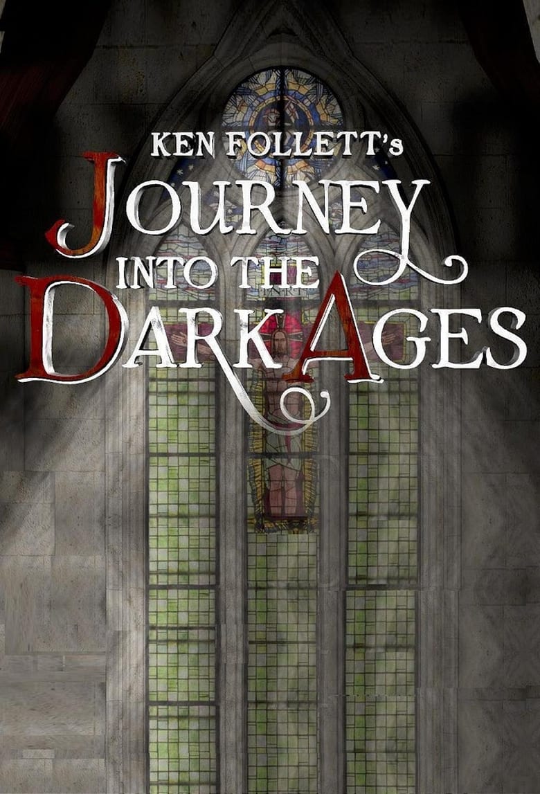 مسلسل Ken Follett’s Journey Into the Dark Ages