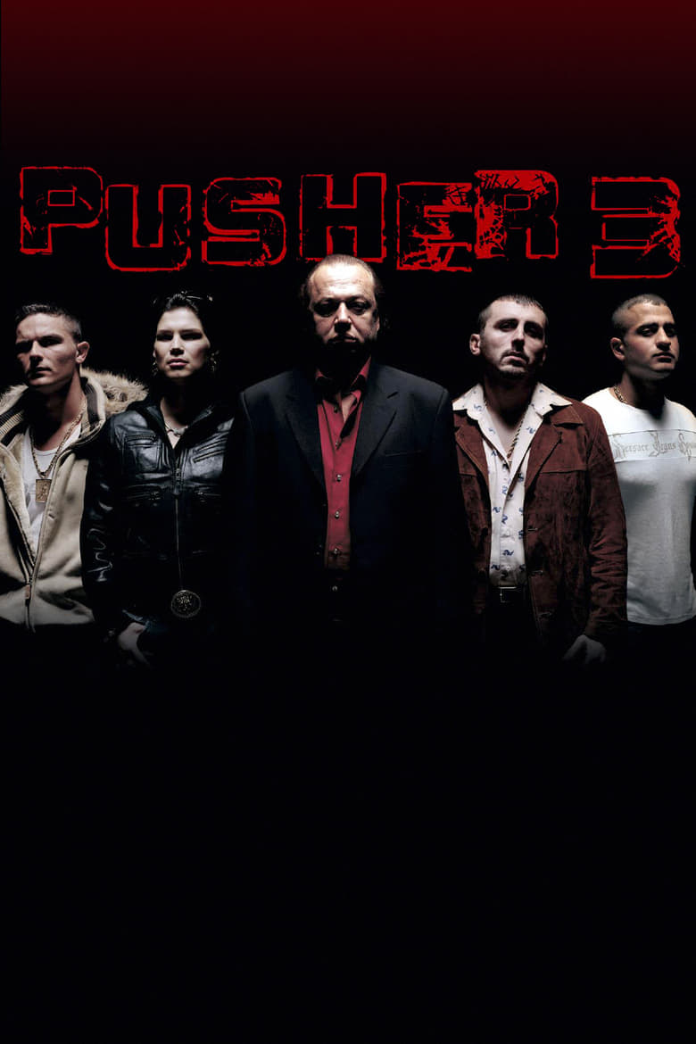 فيلم Pusher III: I’m the Angel of Death