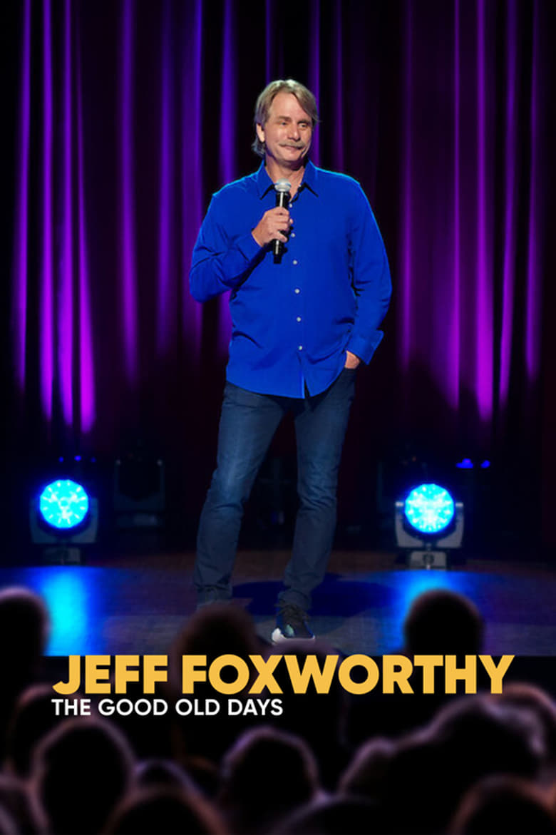 فيلم Jeff Foxworthy: The Good Old Days