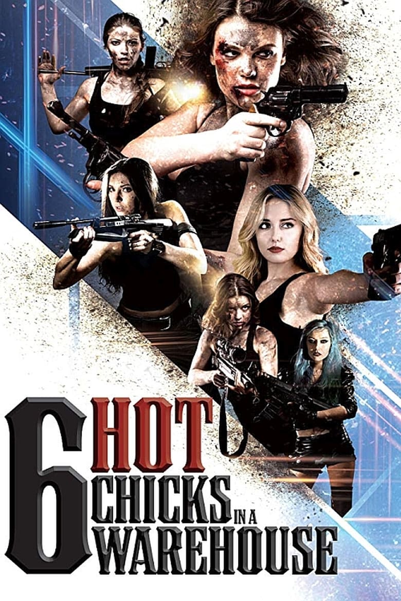 فيلم Six Hot Chicks in a Warehouse