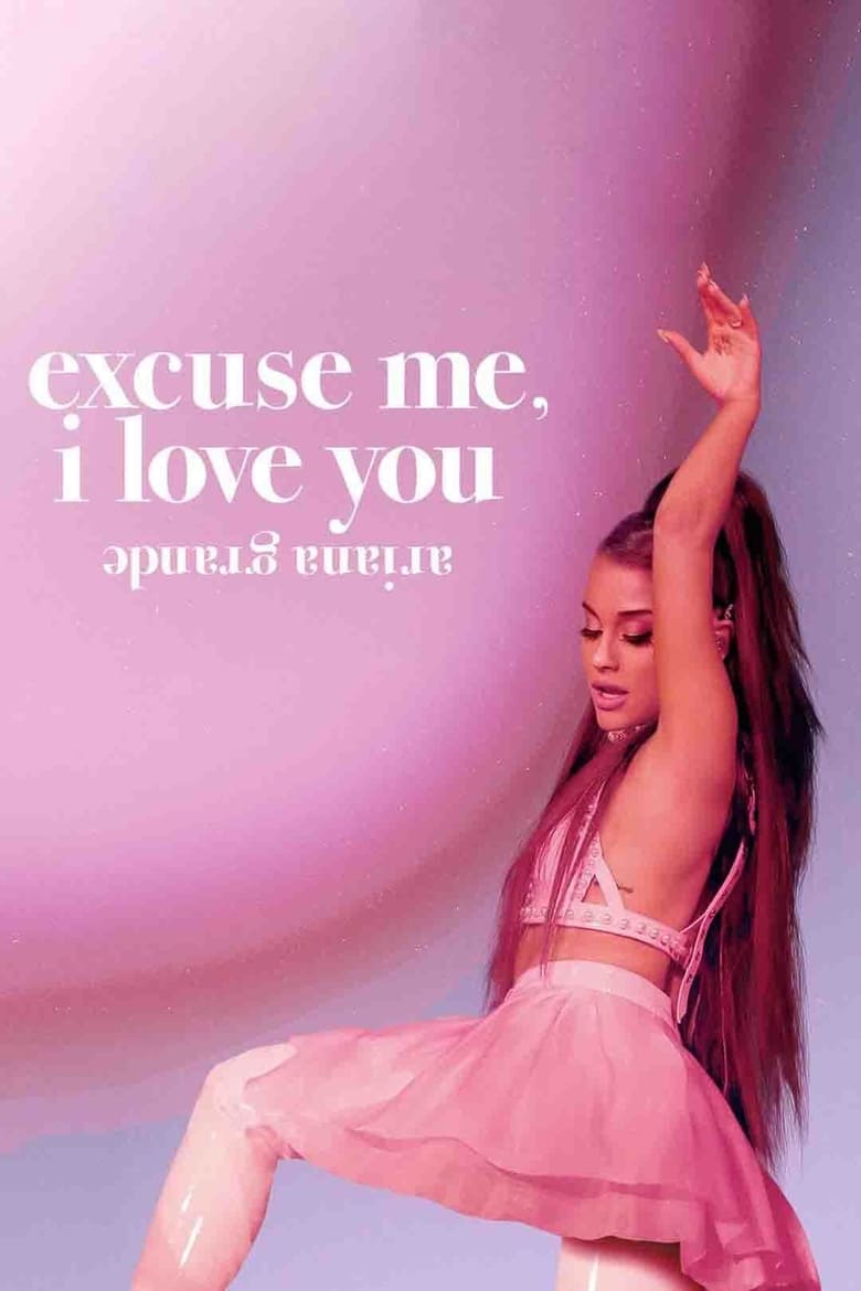 فيلم ariana grande: excuse me, i love you