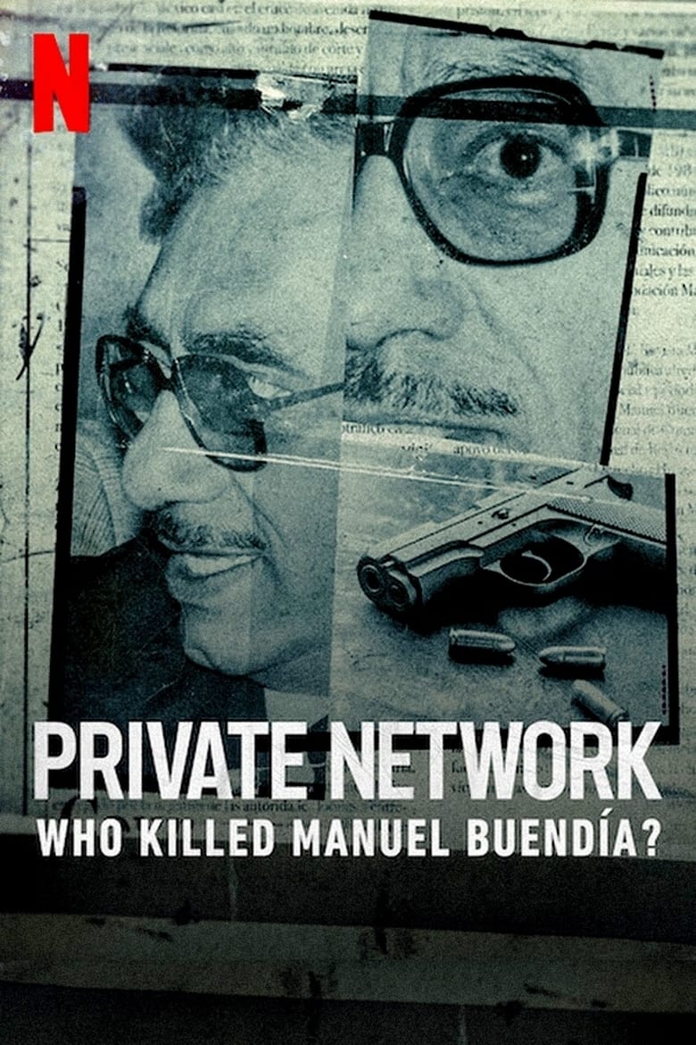 فيلم Private Network: Who Killed Manuel Buendia