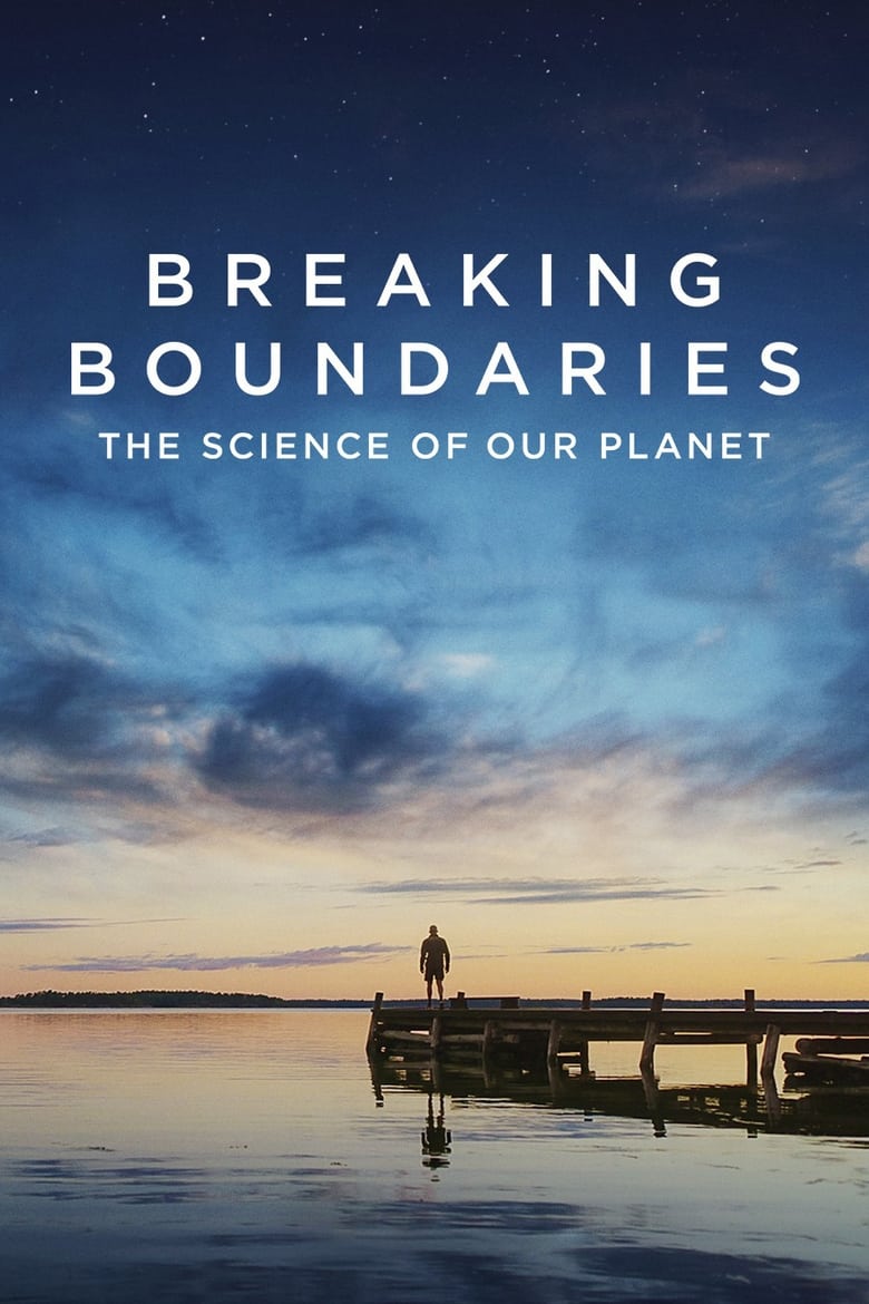 فيلم Breaking Boundaries: The Science of Our Planet