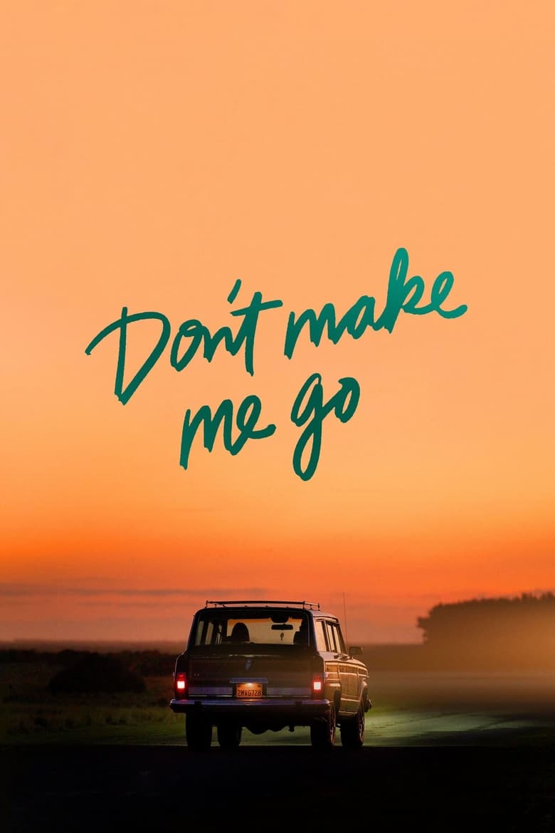 فيلم Don’t Make Me Go