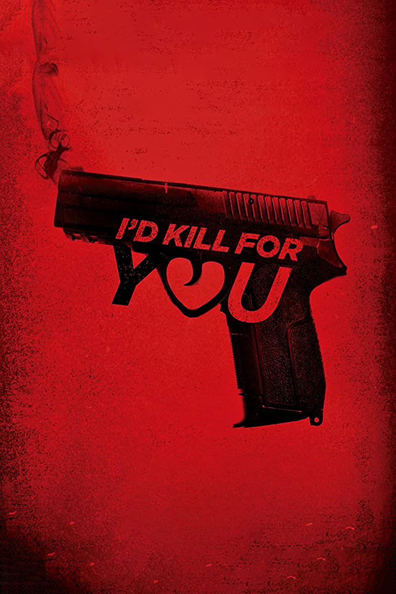 فيلم I’d Kill for You