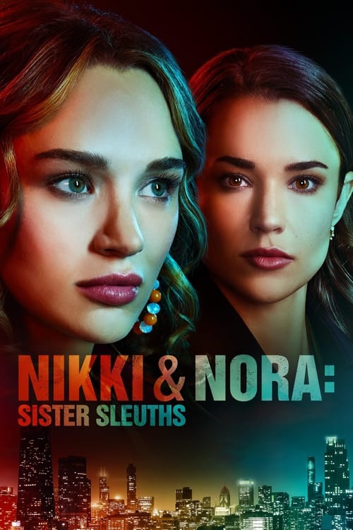 فيلم Nikki & Nora: Sister Sleuths