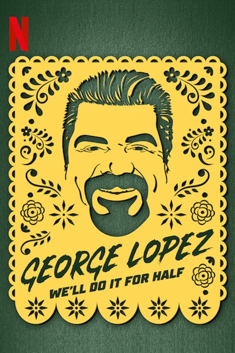 فيلم George Lopez: We’ll Do It for Half
