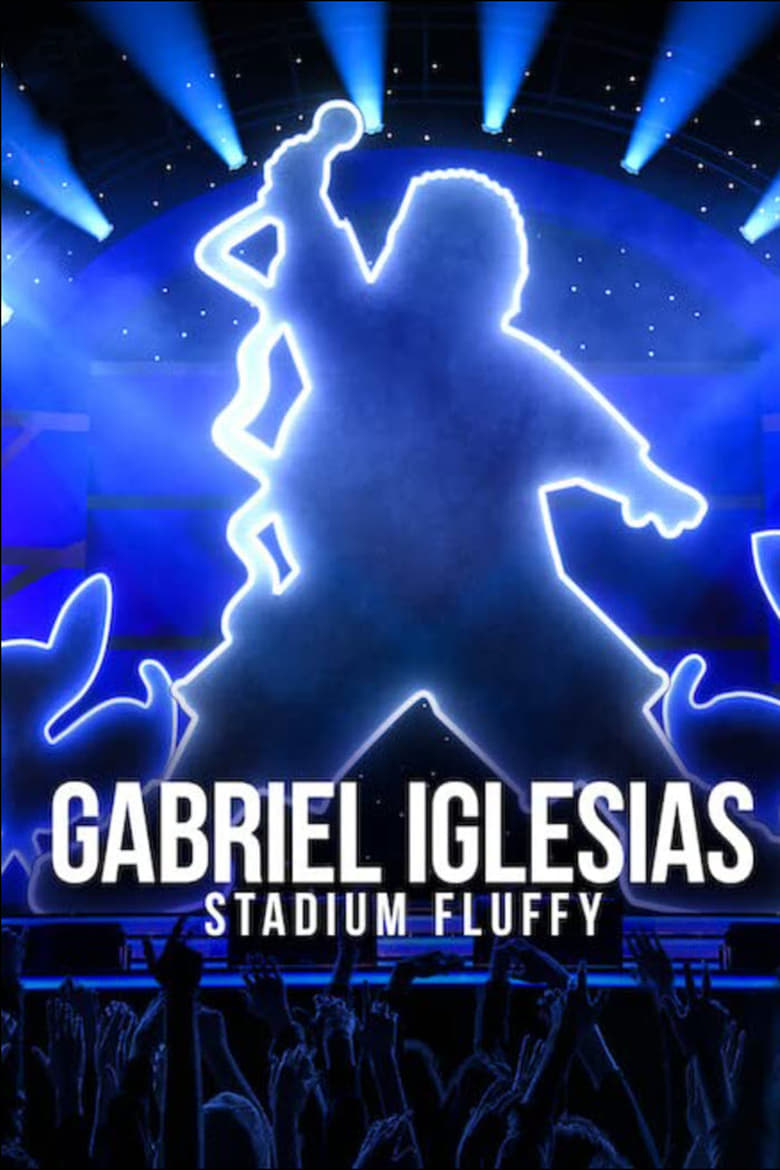 فيلم Gabriel Iglesias: Stadium Fluffy