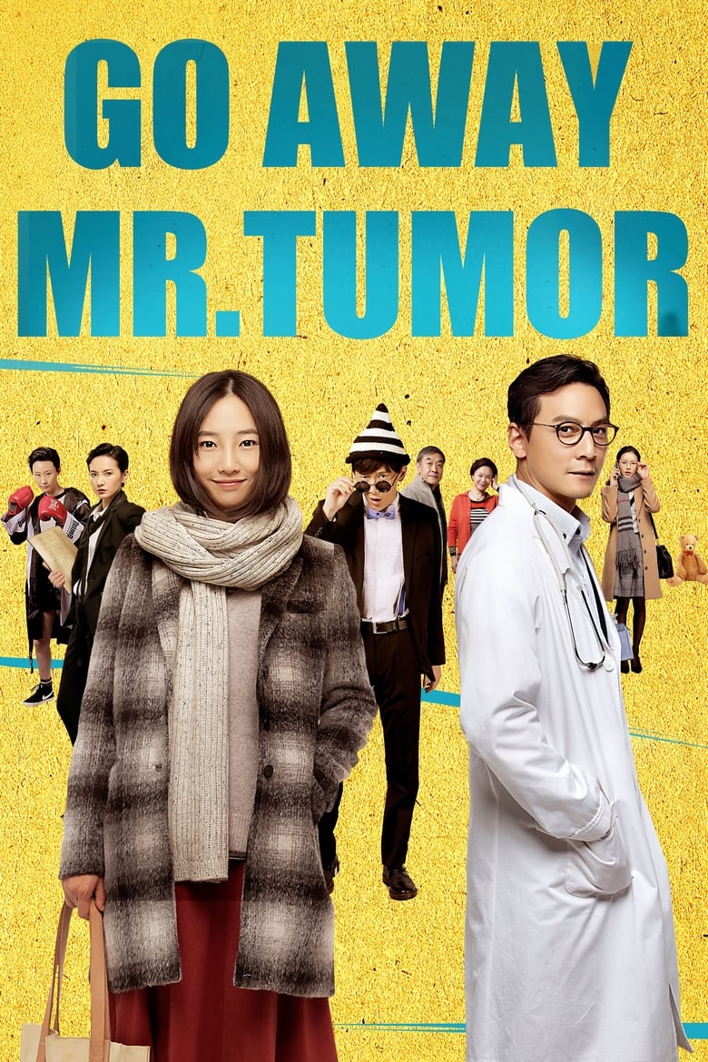 فيلم Go Away Mr. Tumor