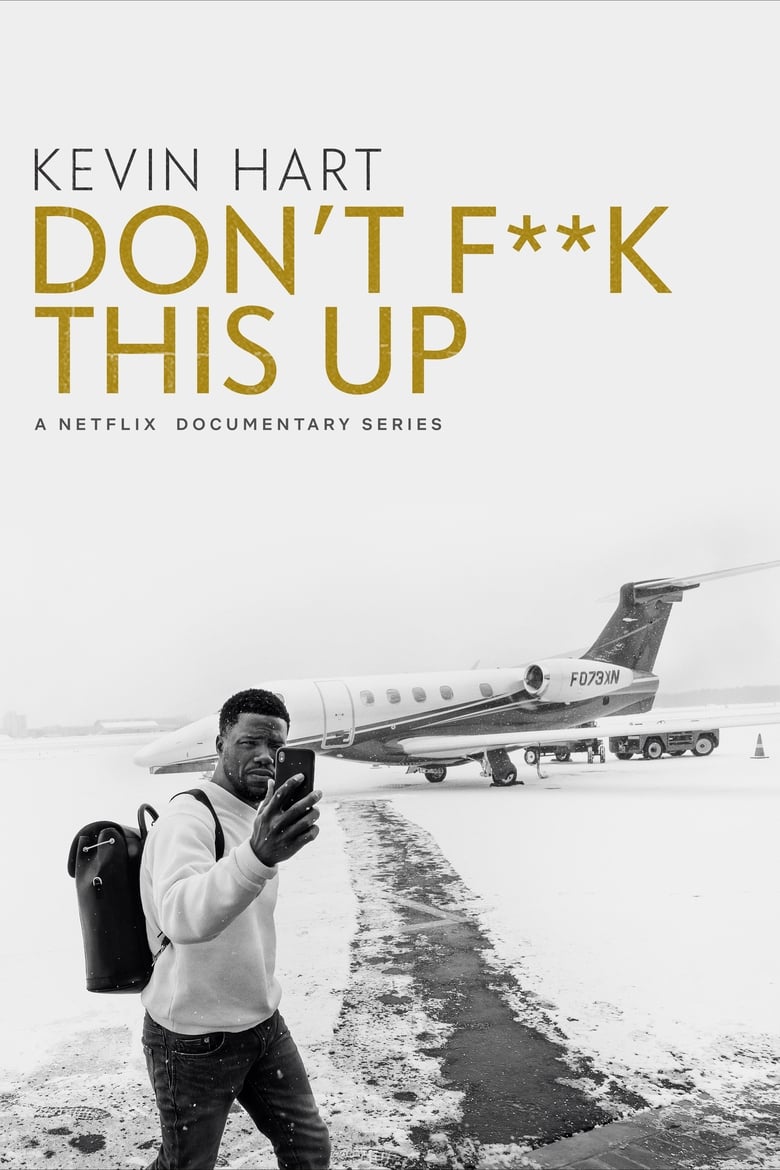 مسلسل Kevin Hart: Don’t F**k This Up