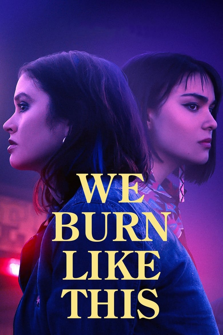 فيلم We Burn Like This