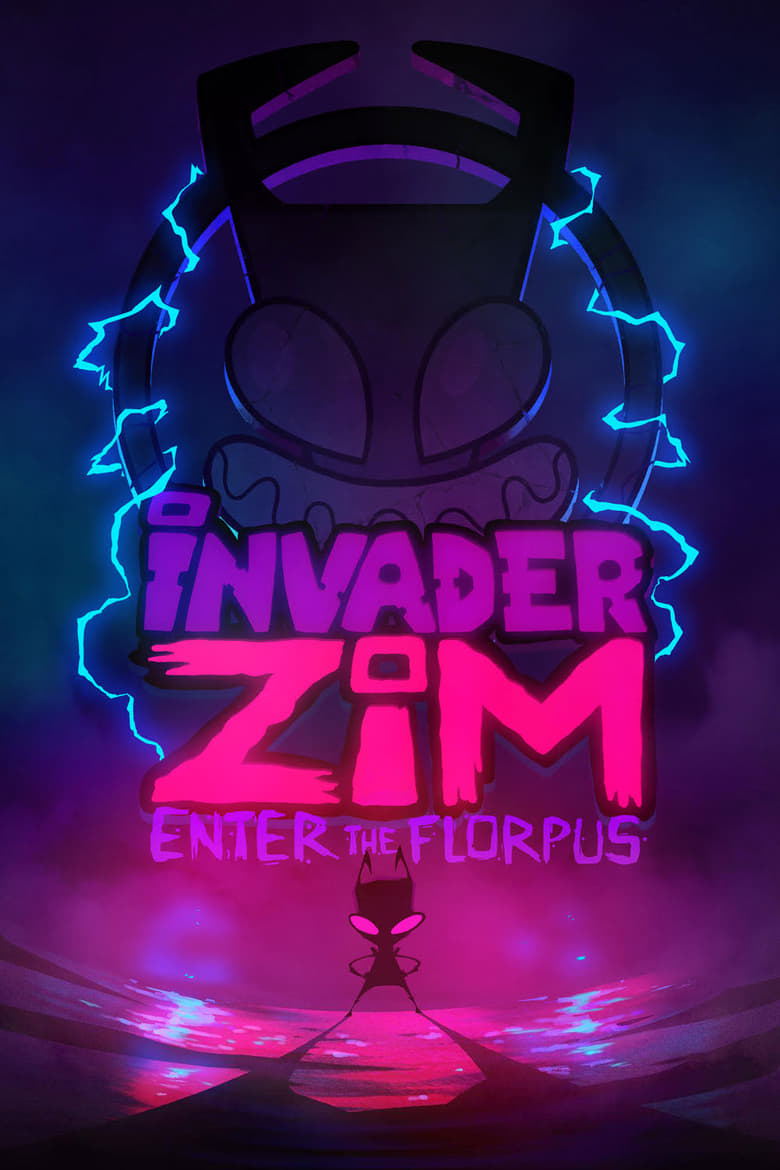 فيلم Invader ZIM: Enter the Florpus