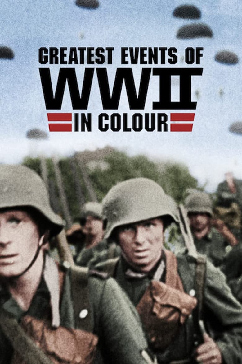 مسلسل Greatest Events of World War II in Colour