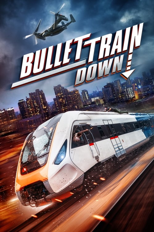 فيلم Bullet Train Down