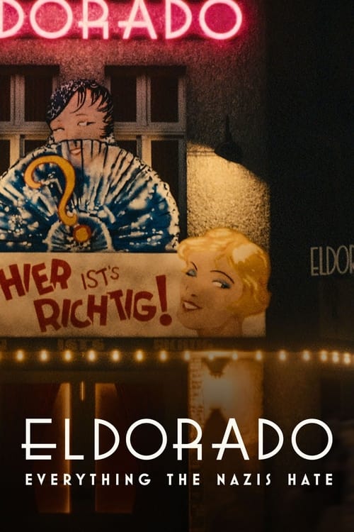 فيلم Eldorado: Everything the Nazis Hate
