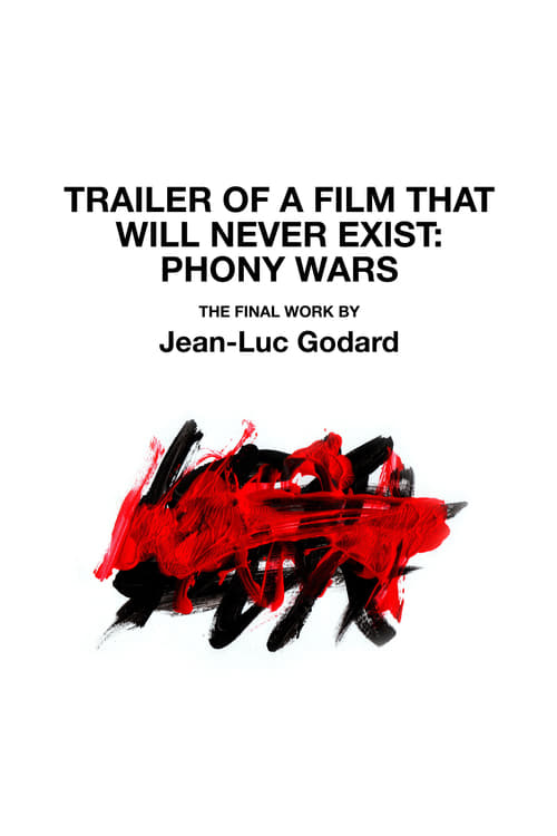 فيلم Trailer of a Film That Will Never Exist: Phony Wars