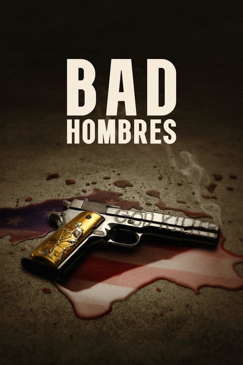 فيلم Bad Hombres