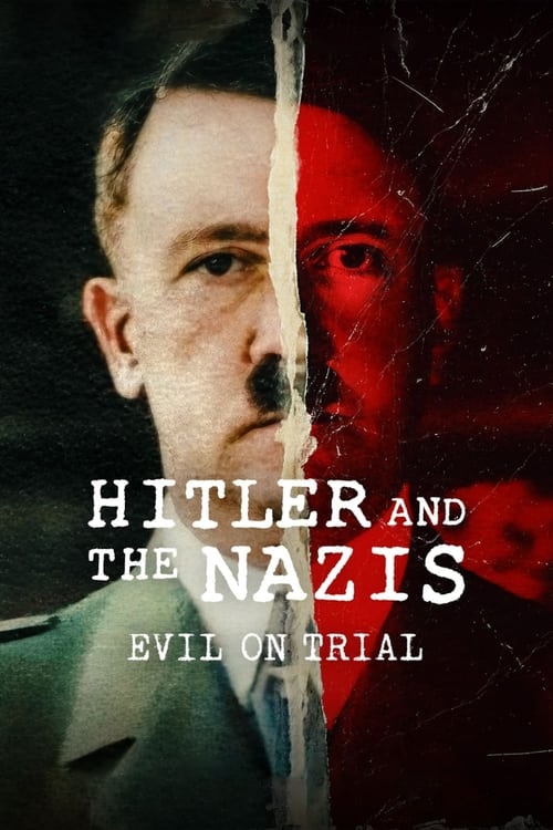 مسلسل Hitler and the Nazis: Evil on Trial