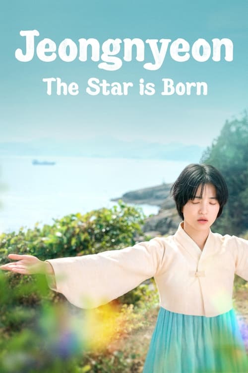 مسلسل Jeongnyeon: The Star Is Born