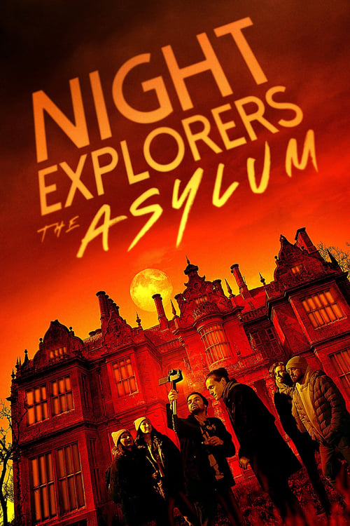 فيلم Night Explorers: The Asylum